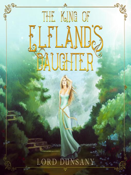 Title details for The King of Elfland's Daughter by Lord Dunsany - Wait list